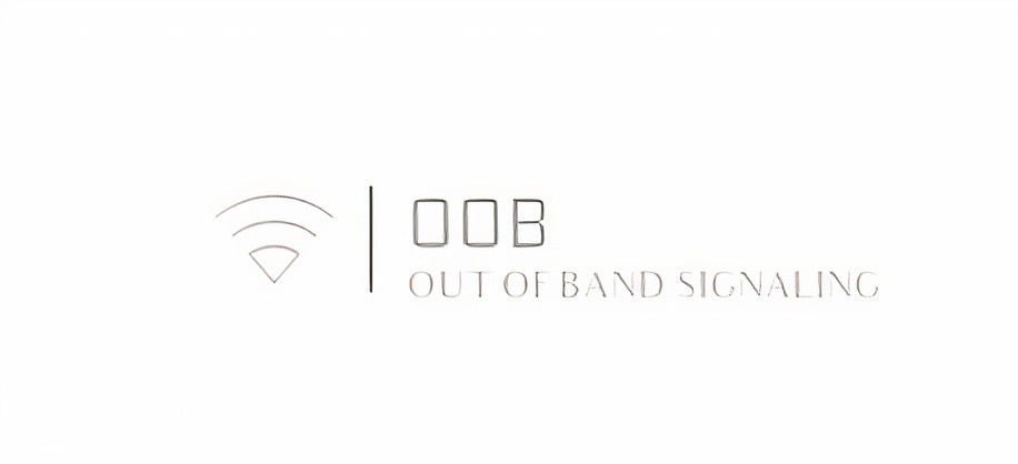 Out-Of-Band Signaling
